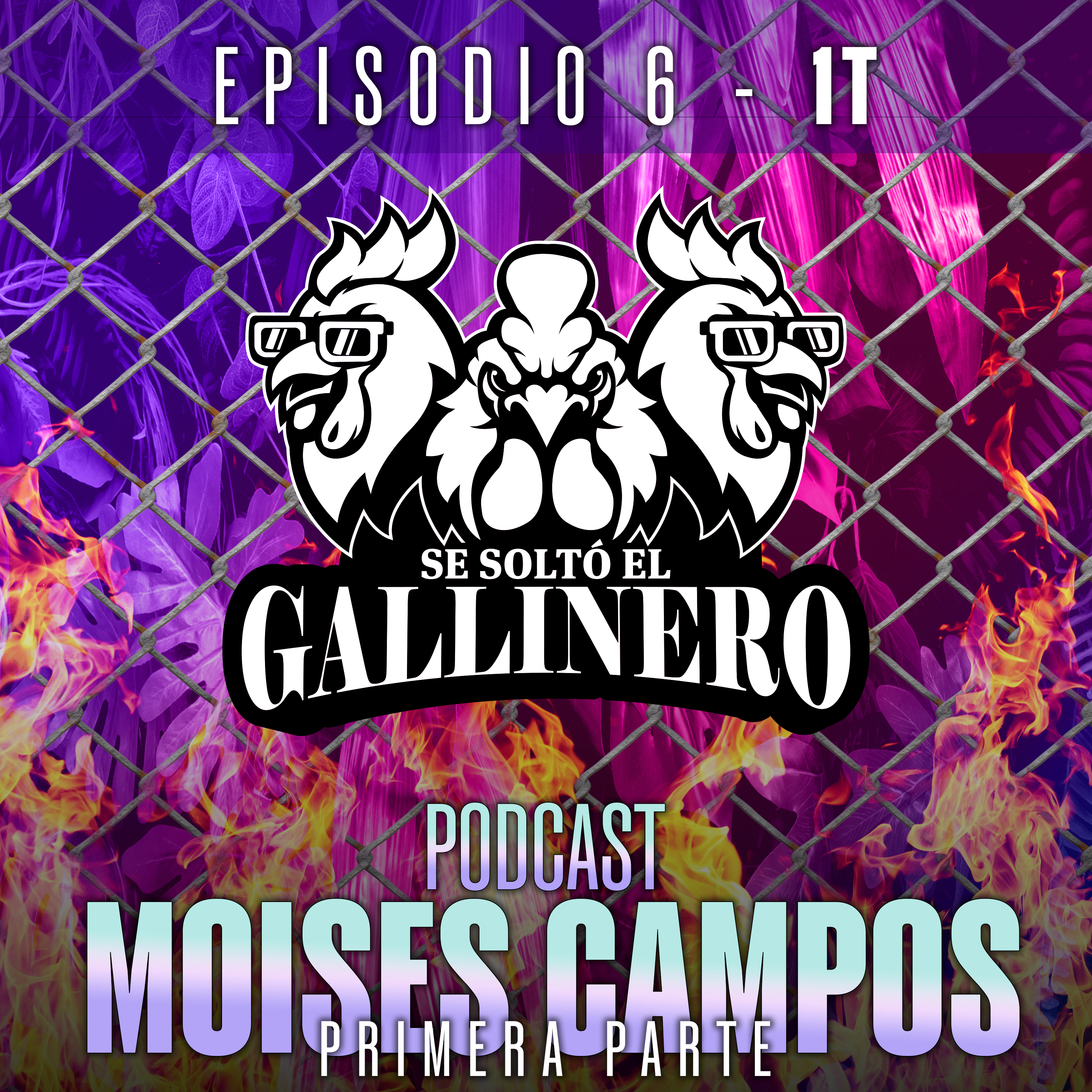 T1 | EP.6 | Moises Campos (Parte 1)