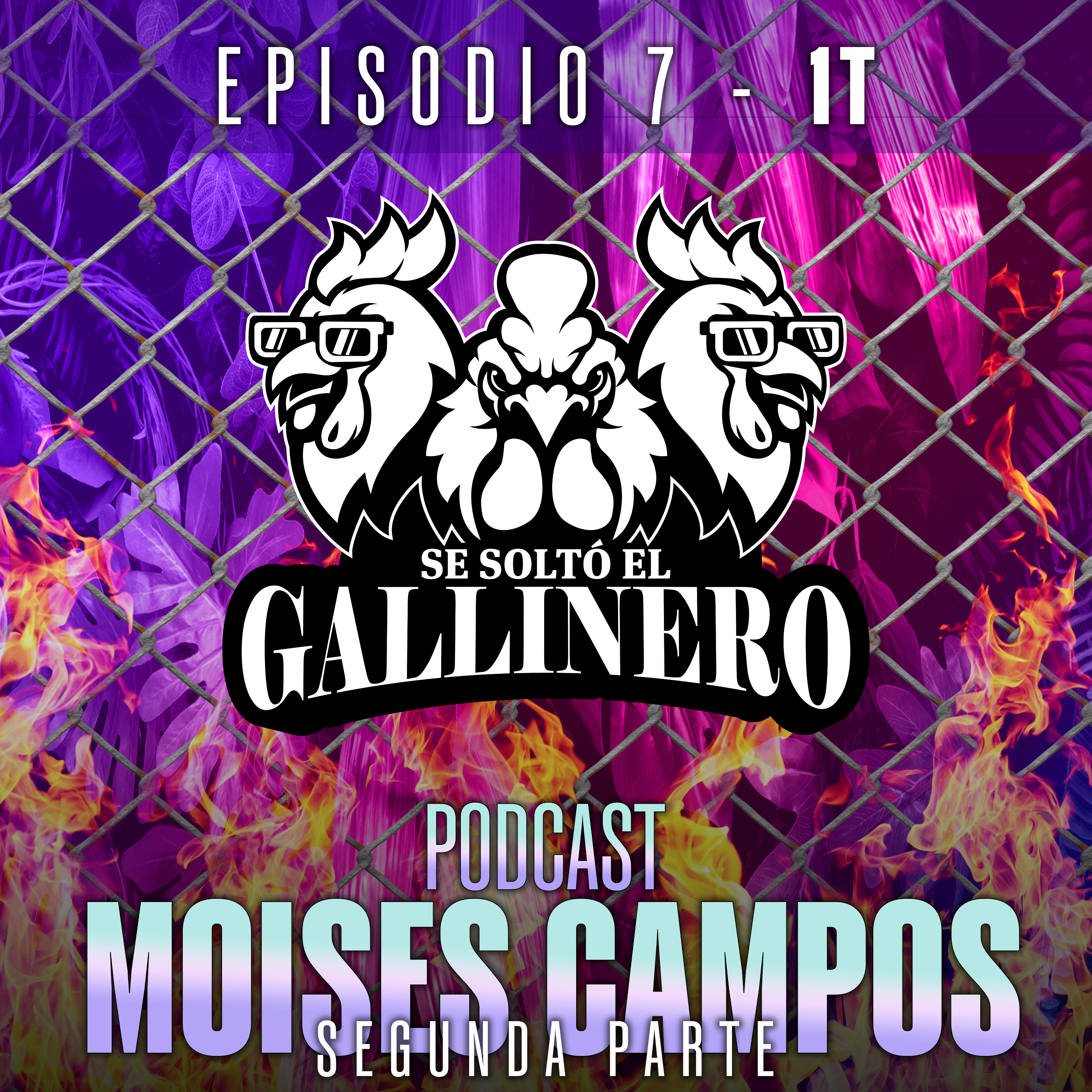 T1 | EP.7 | Moises Campos (Parte 2)